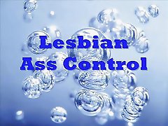 Lesbian Ass Control