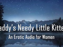 Daddy's Needy Little Kitten [Erotic Audio for Women] [DD/lg] [Roleplay]